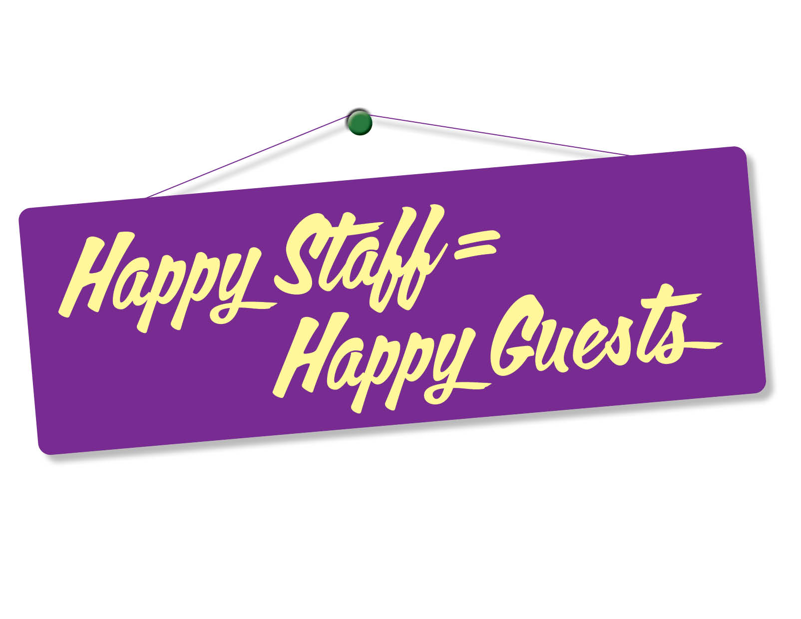 Happy Staff = Happy Guests